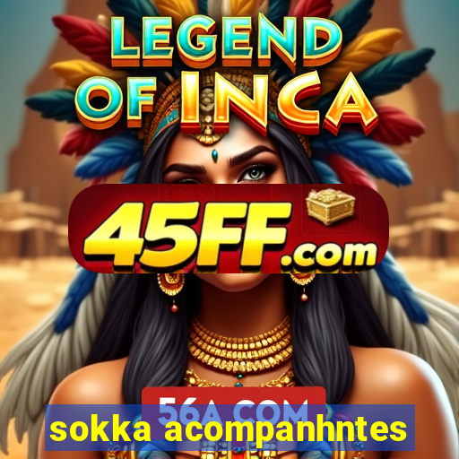 sokka acompanhntes